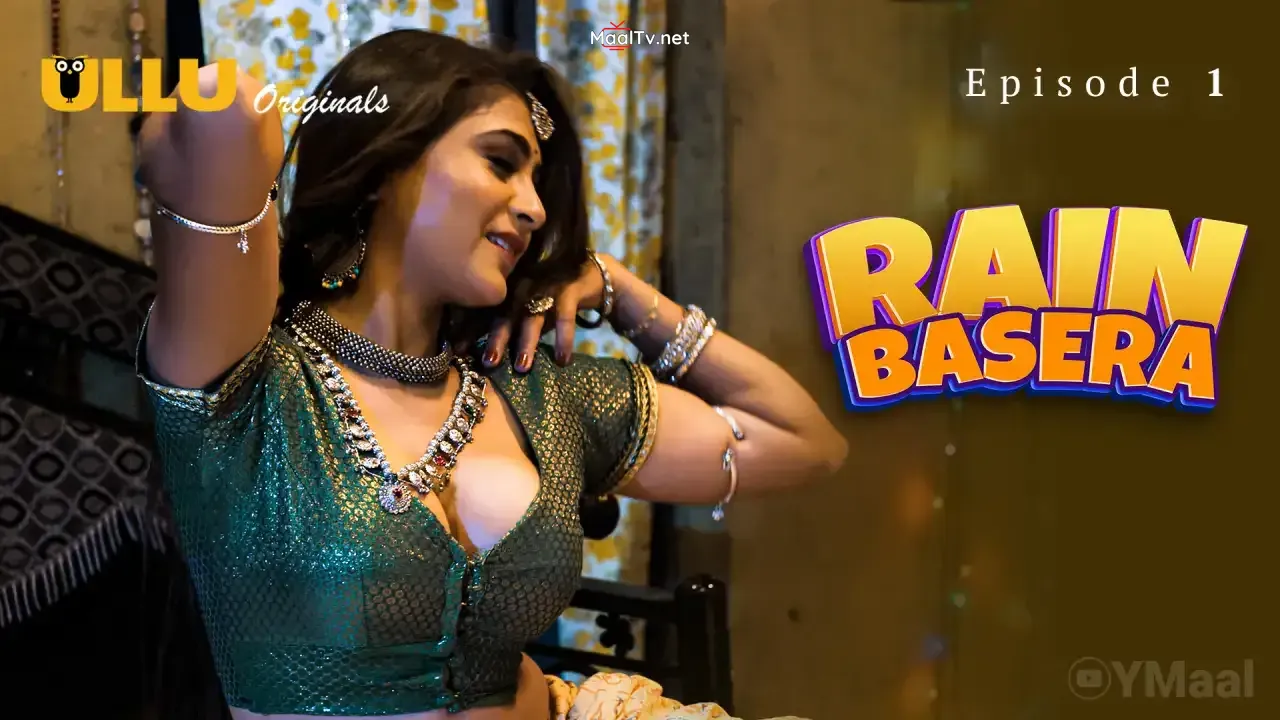 Rain Basera Episode 1 (ULLU Web Series)