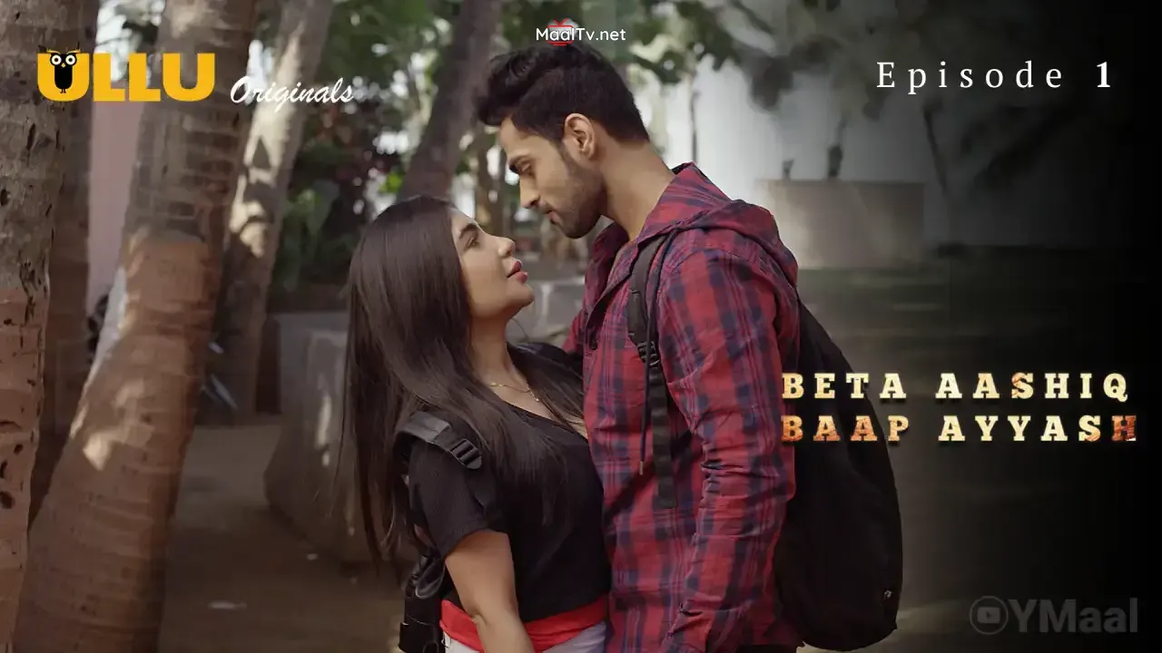 Beta Aashiq Baap Ayyash Episode 1 (ULLU Web Series)