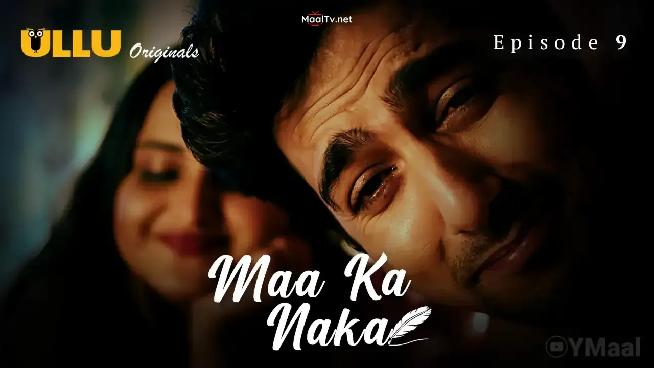 Maa Ka Naka Episode 9 (ULLU Web Series)