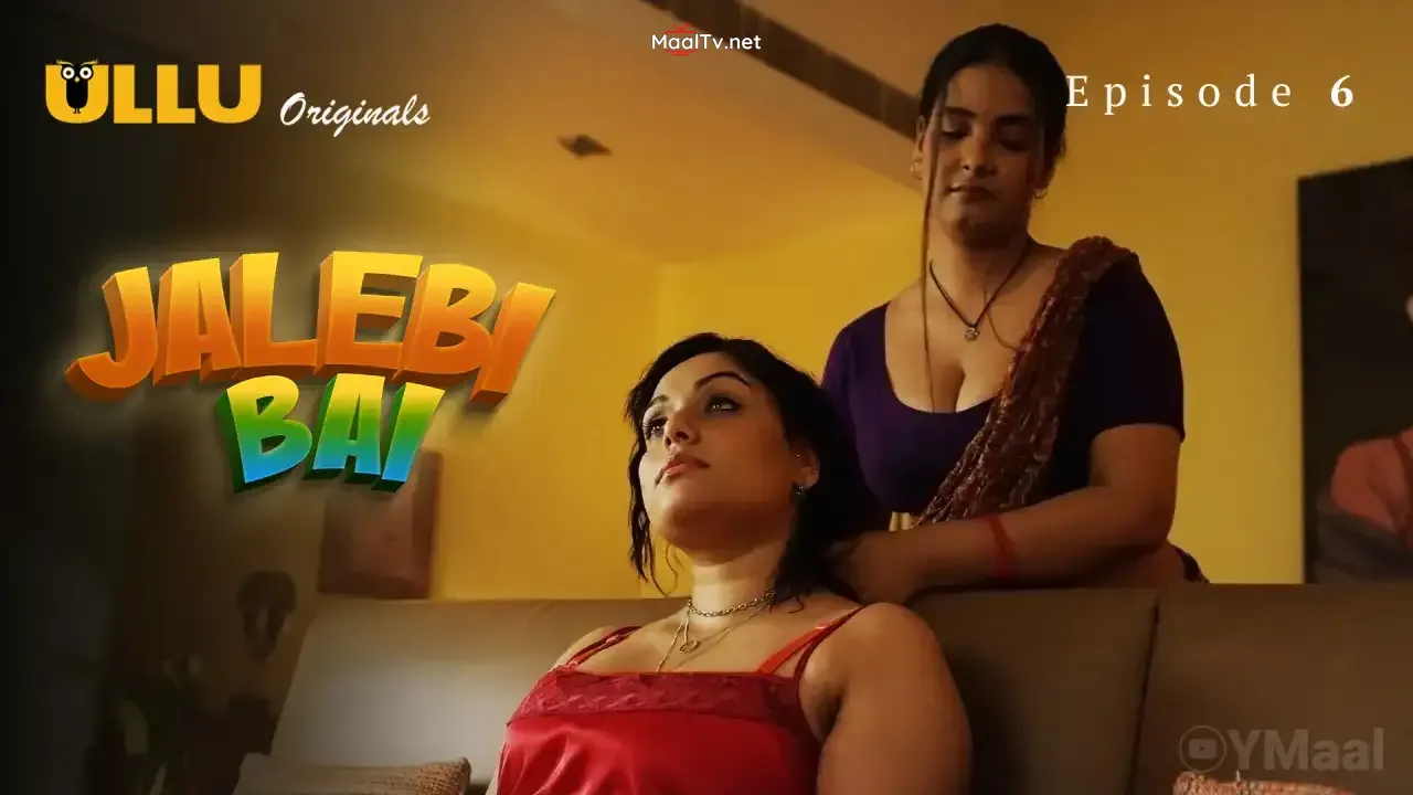 Jalebi Bai Episode 6 (ULLU Web Series)