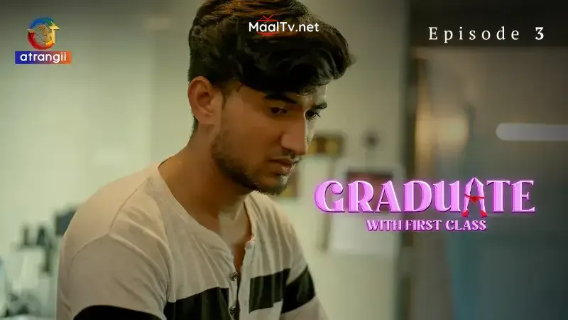 Graduate With First Class Episode 3 (Atrangii Web Series)