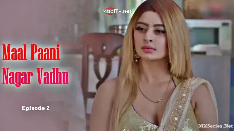 Maal Paani Nagar Vadhu Episode 1 (Big Movie Zoo Web Series)