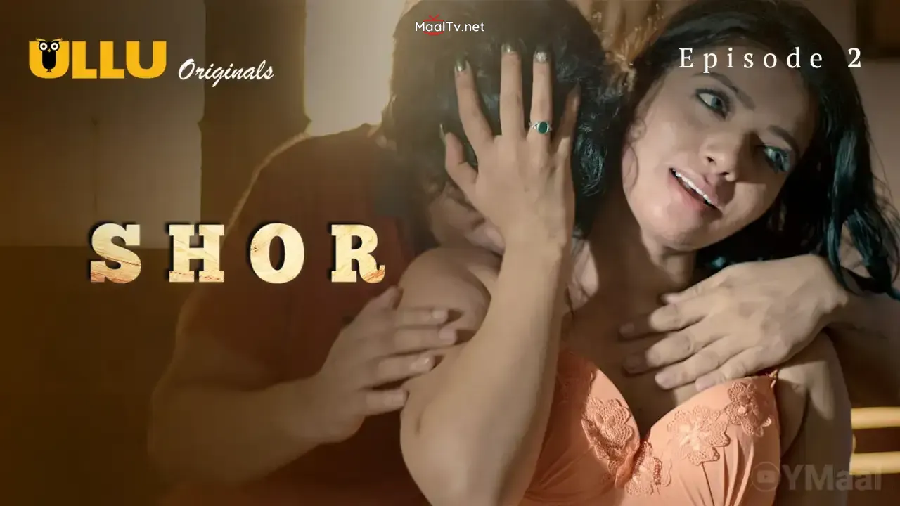 Shor Episode 2 (ULLU Web Series)
