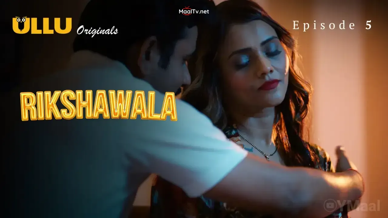 Rikshawala Episode 5 (ULLU Web Series)