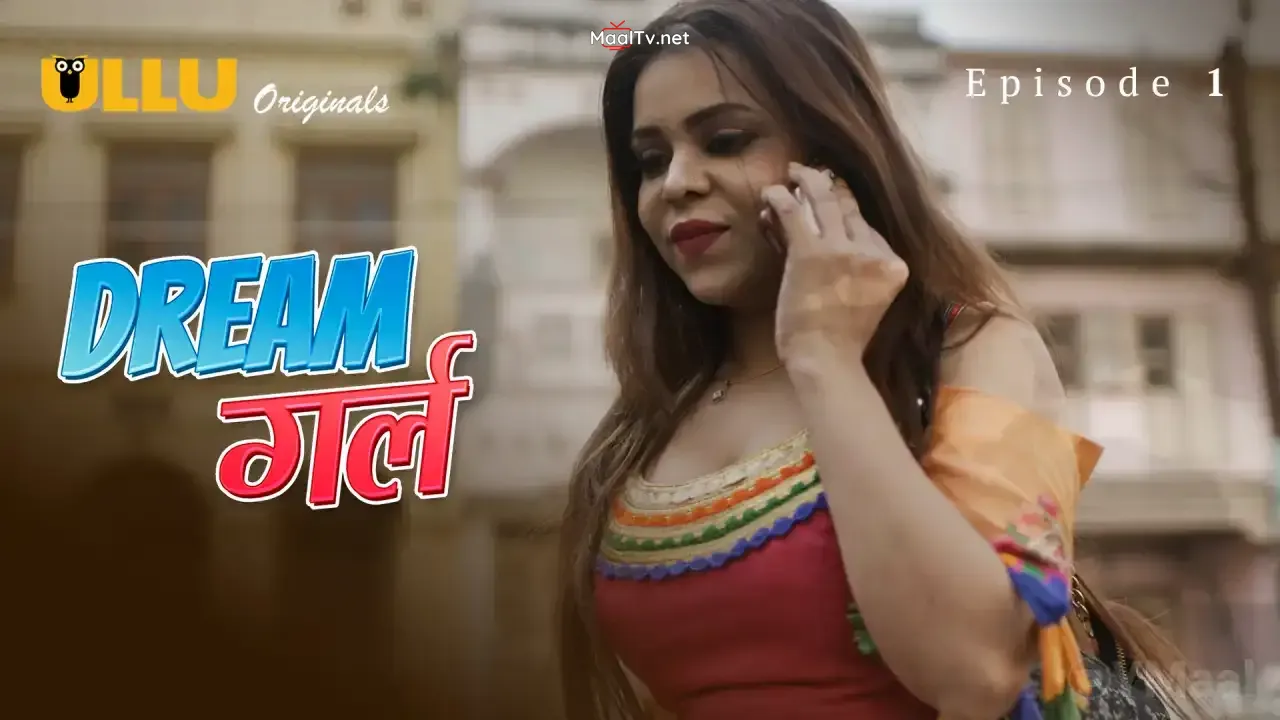 Dream Girl Episode 1 (ULLU Web Series)