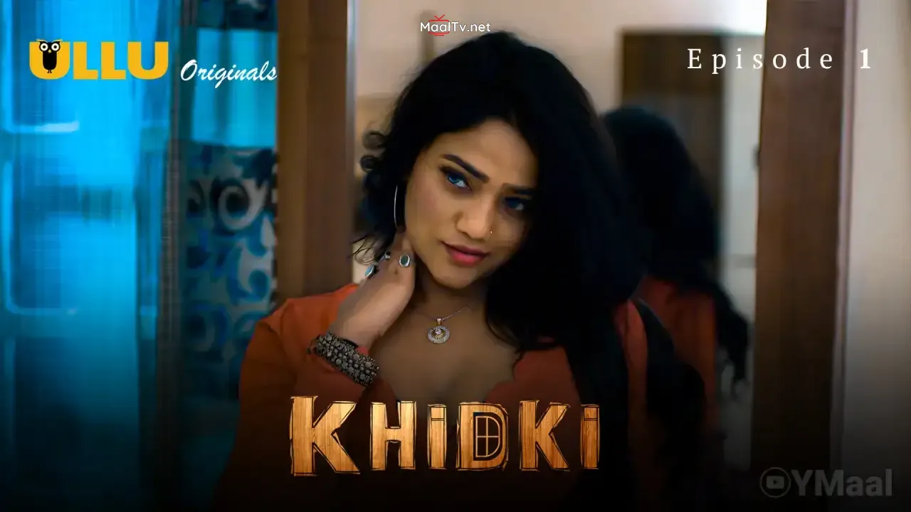 Khidki Episode 1 (ULLU Web Series)