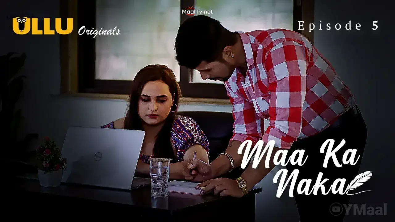 Maa Ka Naka Episode 5 (ULLU Web Series)