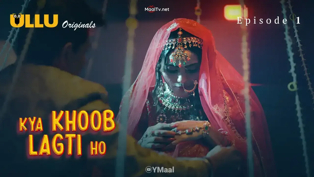 Kya Khoob Lagti Ho Episode 1 (ULLU Web Series)