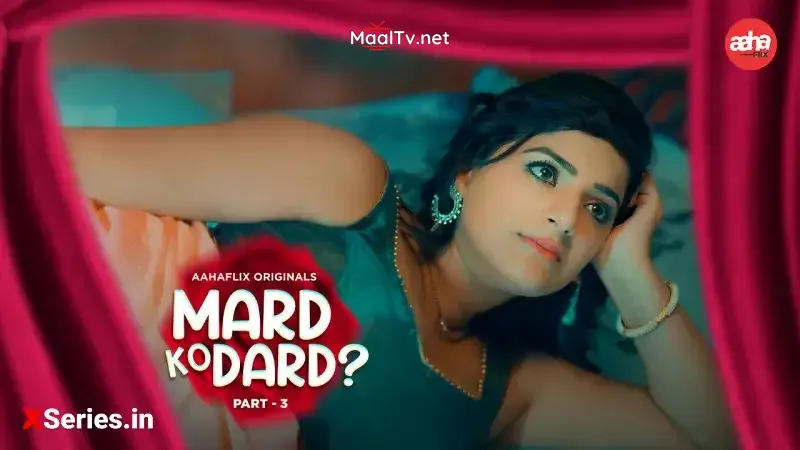 Mard Ko Dard Episode 2 (AahaFlix Web Series)