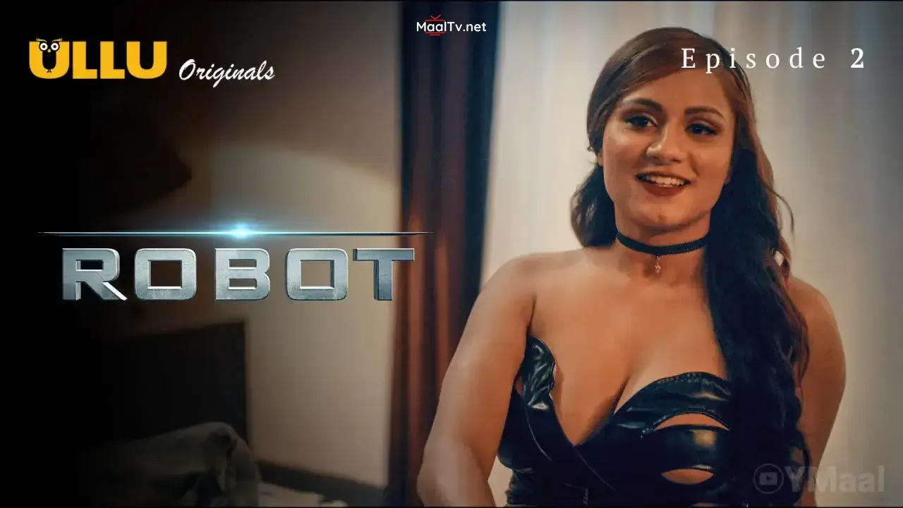 Robot Episode 2 (ULLU Web Series)