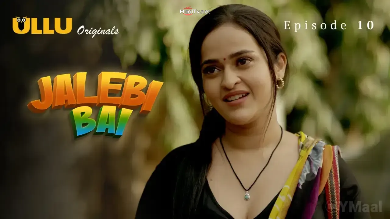 Jalebi Bai Episode 10 (ULLU Web Series)