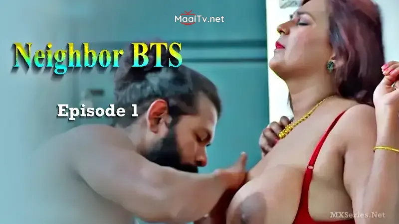 Neighbor BTS Episode 1 (Boomex Series Web Series)
