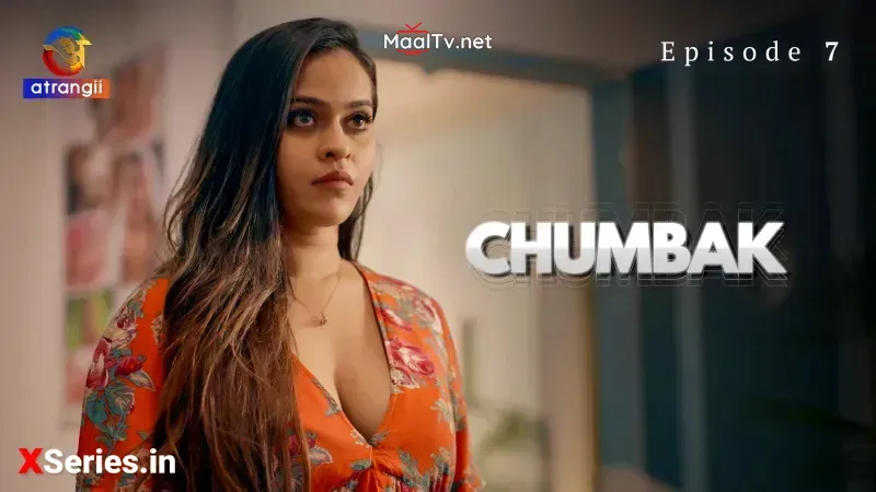 Chumbak Episode 7 (Atrangii Web Series)