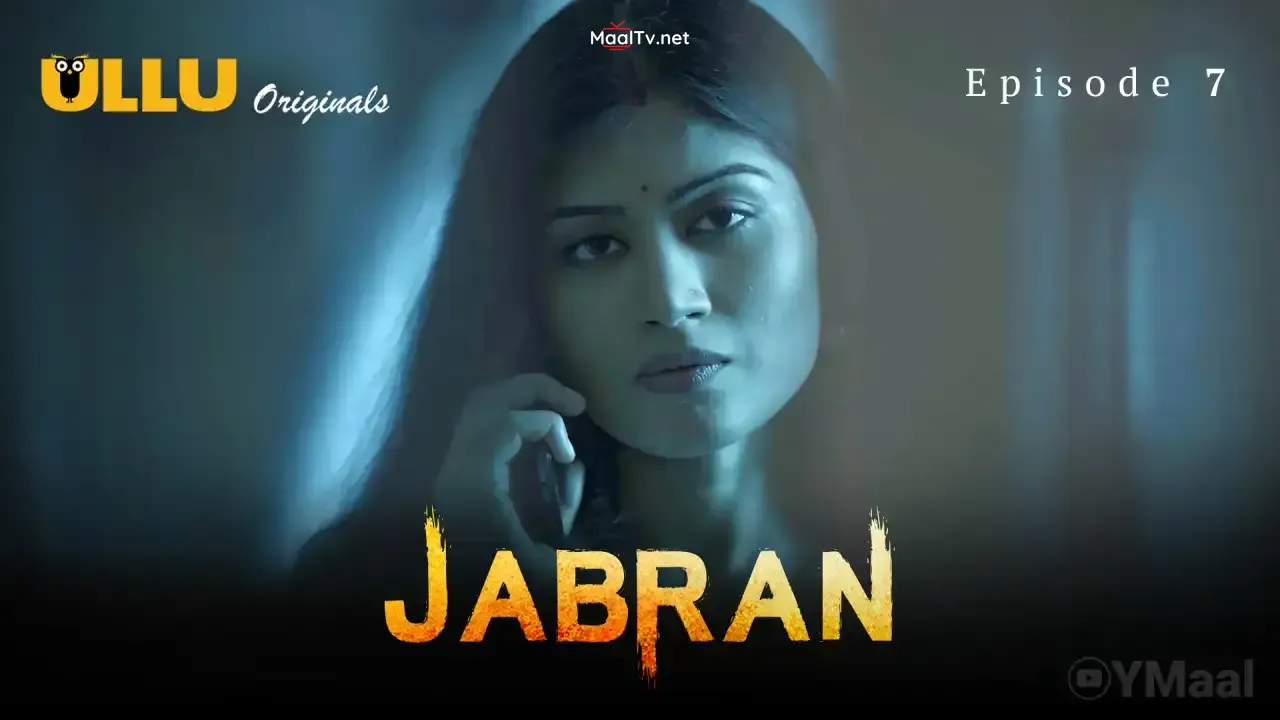 Jabran Episode 7 (ULLU Web Series)