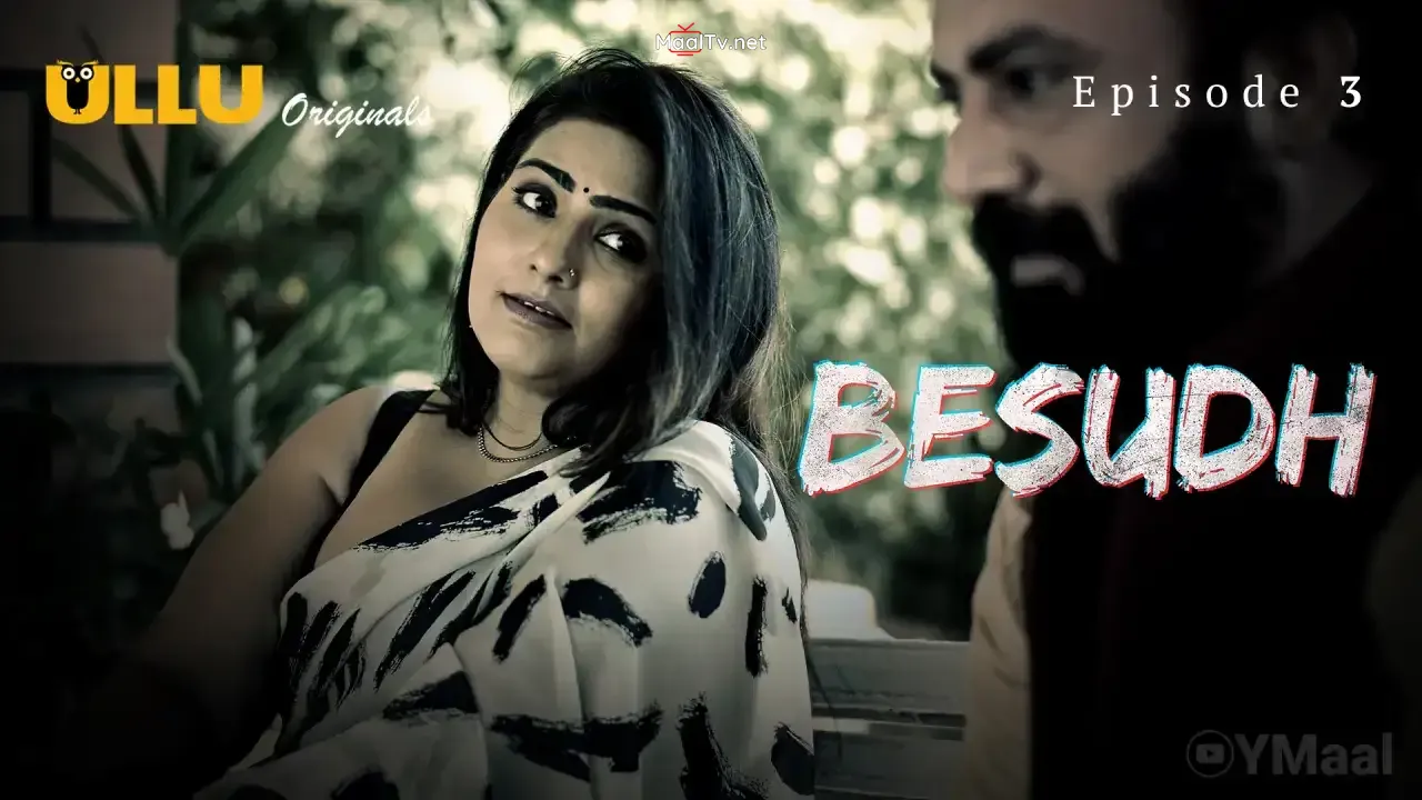 Besudh Episode 3 (ULLU Web Series)