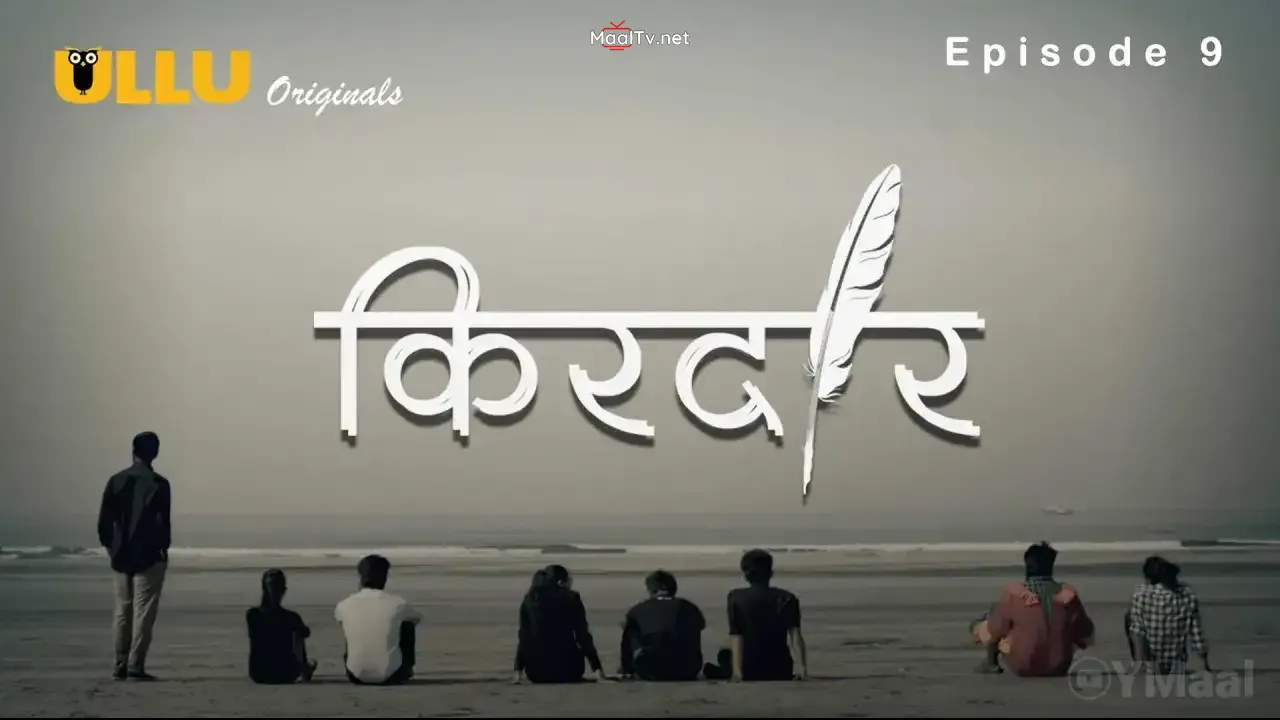 Kirdaar Episode 9 (ULLU Web Series)