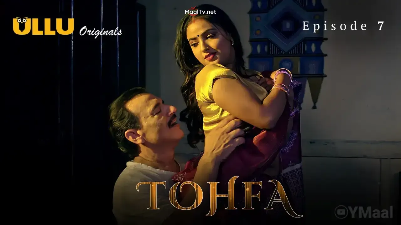 Tohfa Episode 7 (ULLU Web Series)