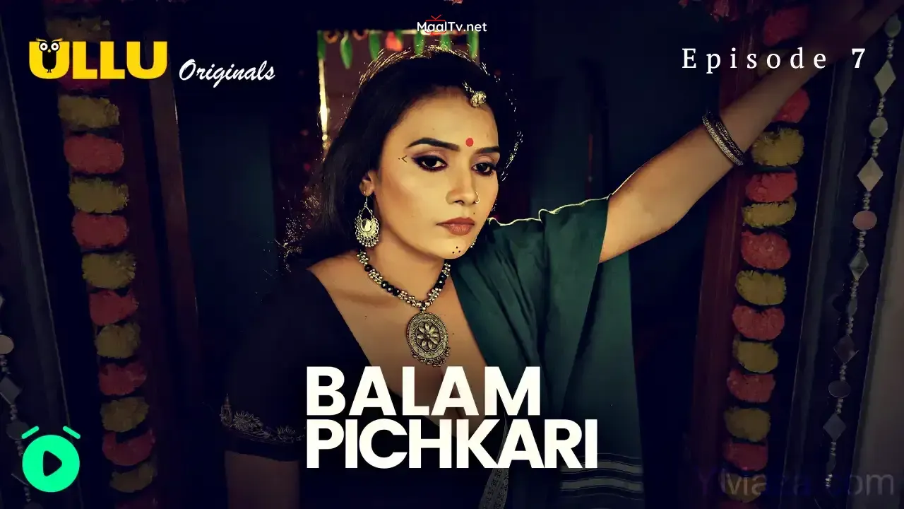 Balam Pichkari Episode 7 (ULLU Web Series)