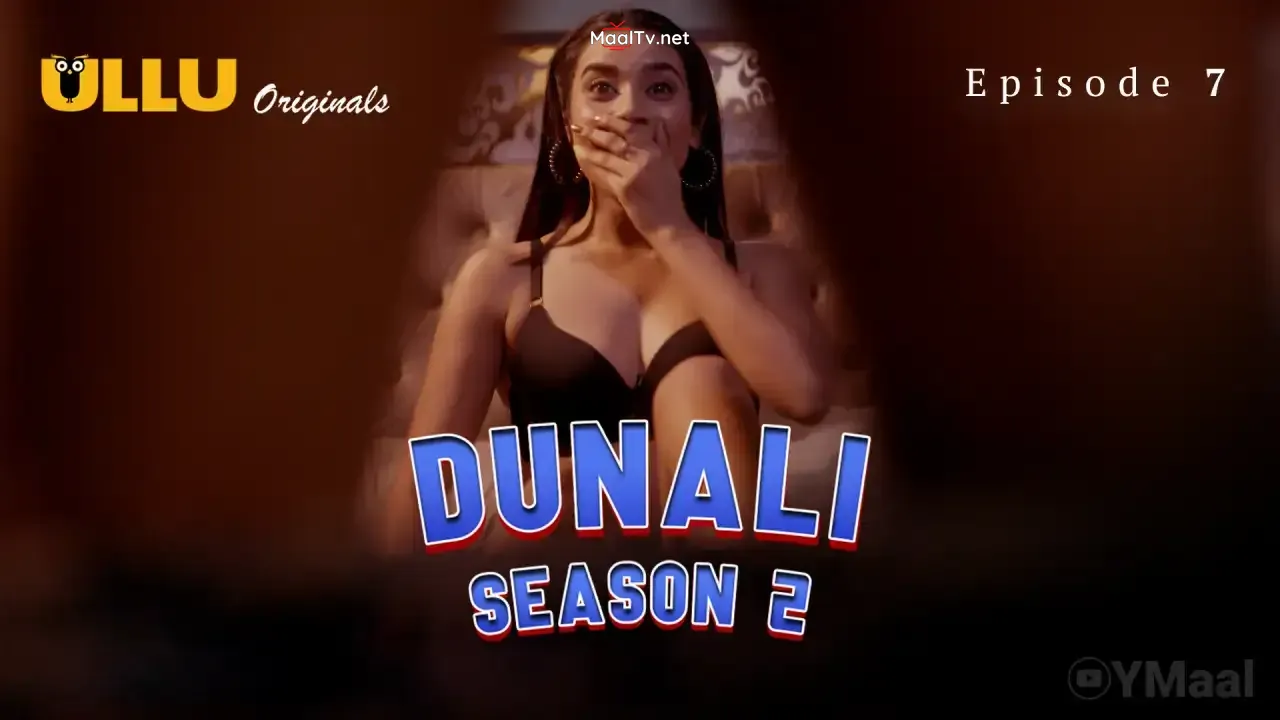 Dunali 2 Episode 7 (ULLU Web Series)
