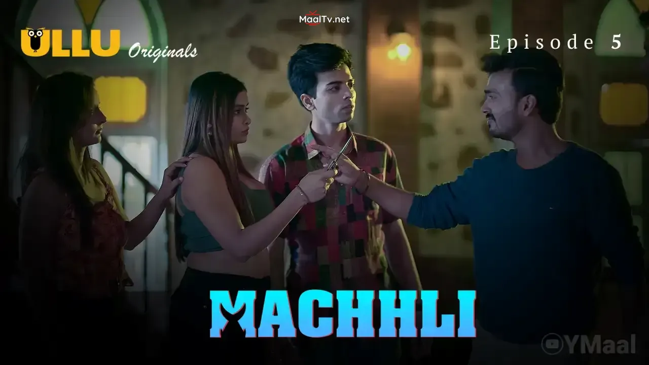 Machhli Episode 5 (ULLU Web Series)