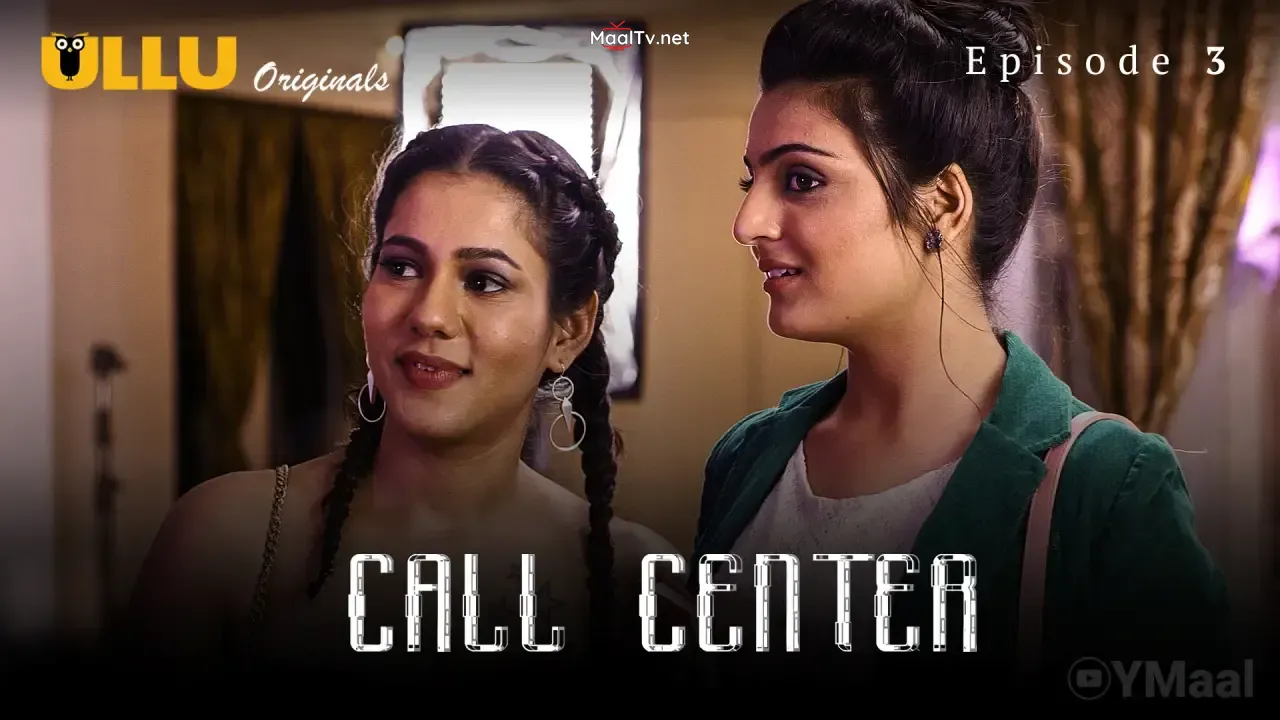 Call Center Episode 3 (ULLU Web Series)
