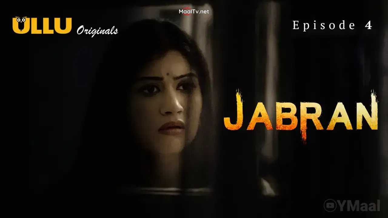 Jabran Episode 4 (ULLU Web Series)