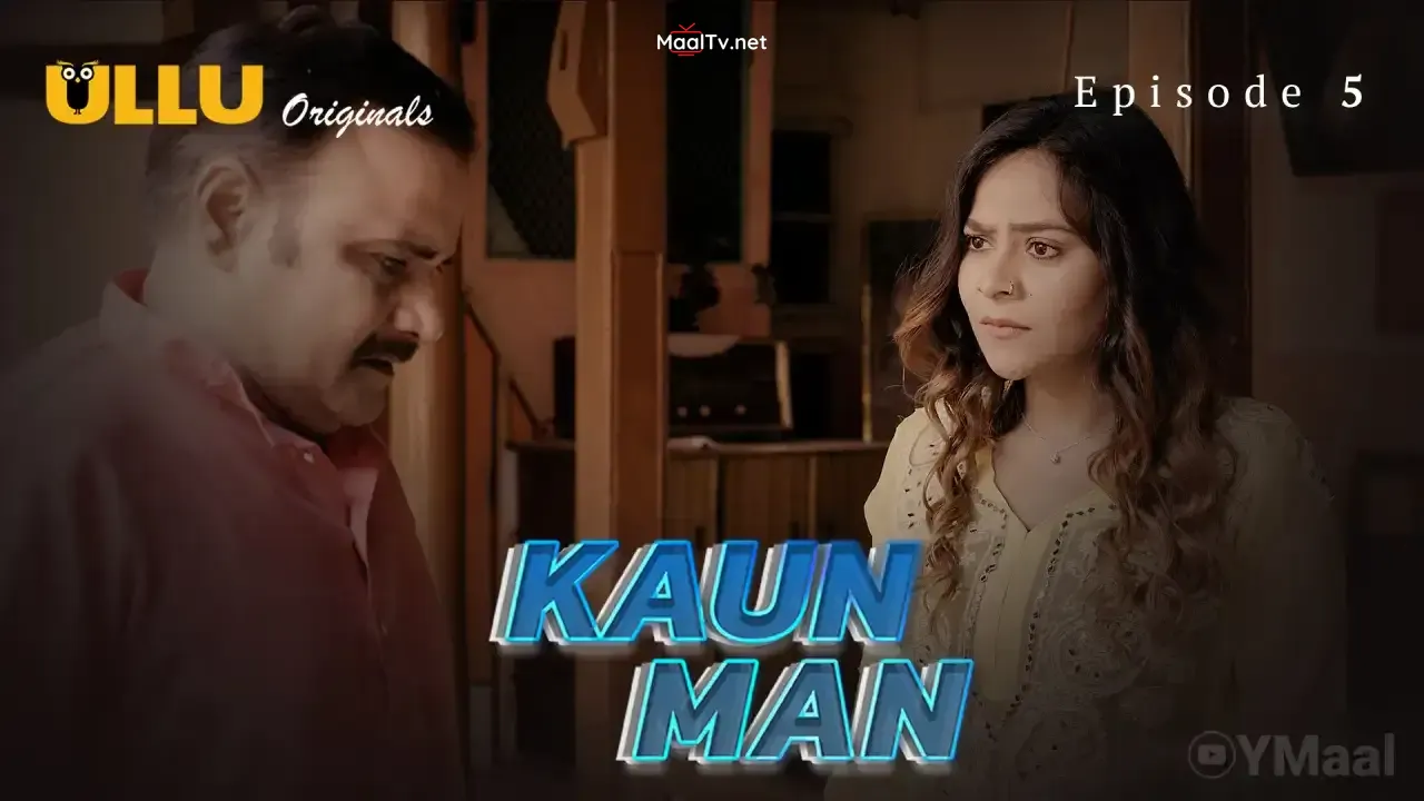 Kaun Man Episode 5 (ULLU Web Series)
