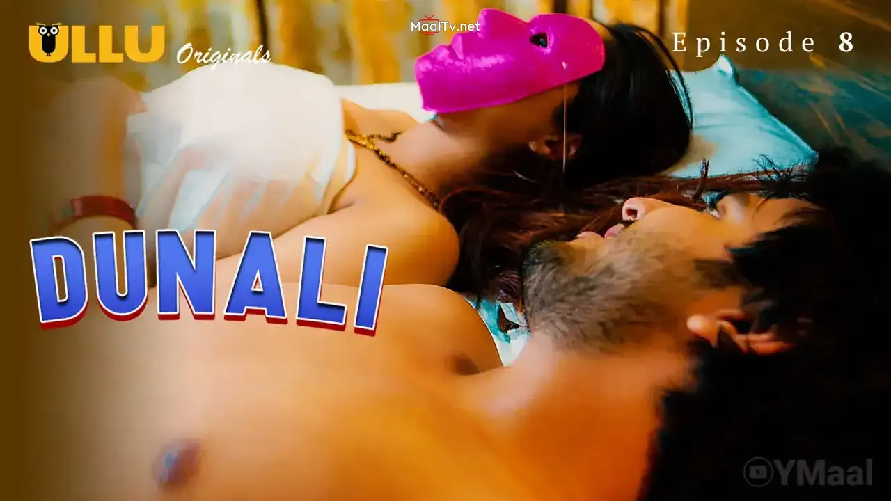 Dunali Episode 8 (ULLU Web Series)
