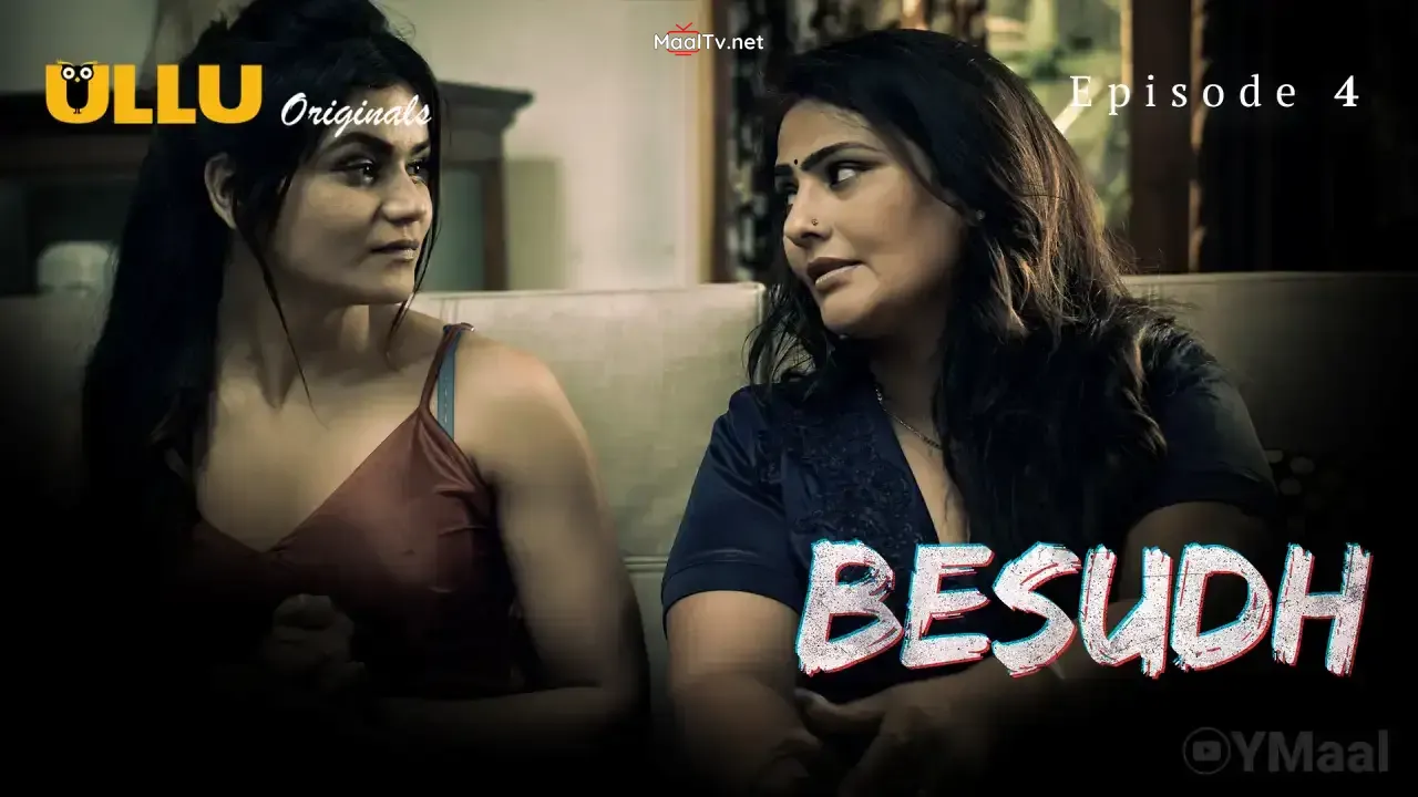 Besudh Episode 4 (ULLU Web Series)