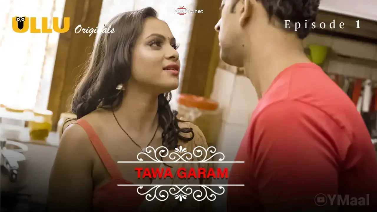 Tawa Garam Episode 1 (ULLU Web Series)