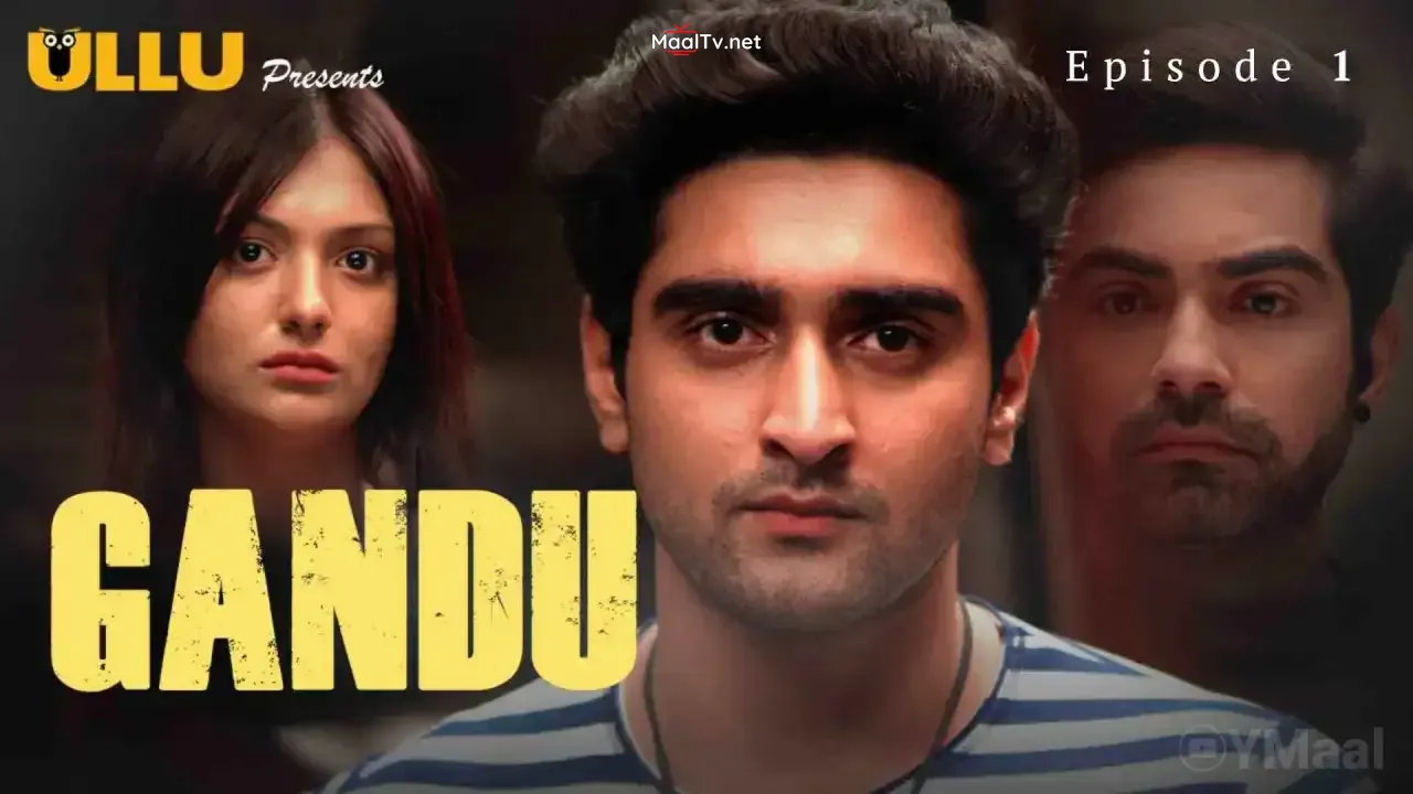 Gandu Episode 1 (ULLU Web Series)