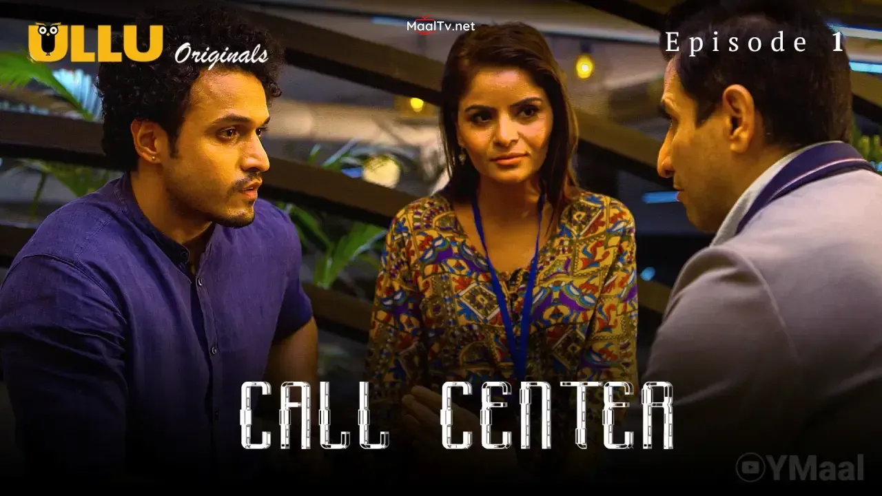 Call Center Episode 1 (ULLU Web Series)