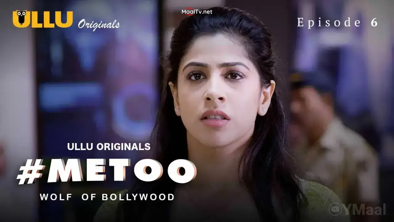 MeToo Wolf Of Bollywood Episode 6 (ULLU Web Series)