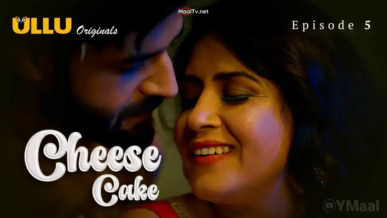 Cheese Cake Episode 5 (ULLU Web Series)