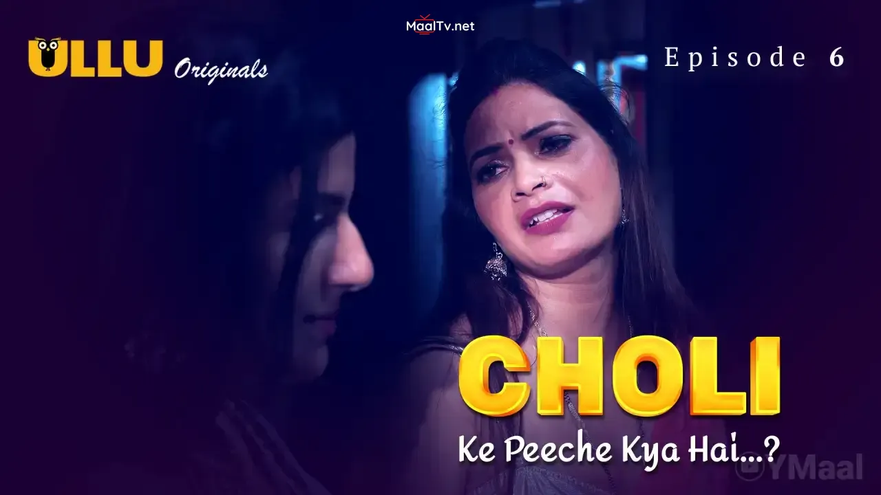 Choli Ke Peeche Kya Hai Episode 6 (ULLU Web Series)