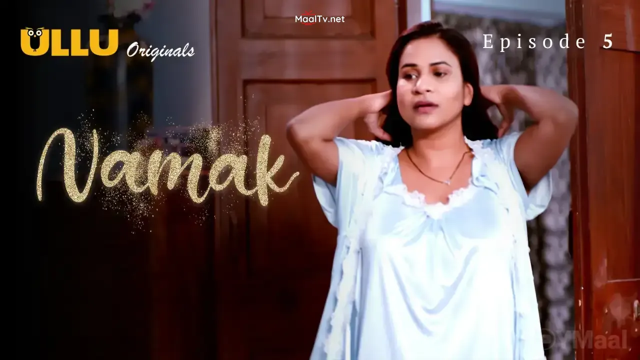 Namak Episode 5 (ULLU Web Series)