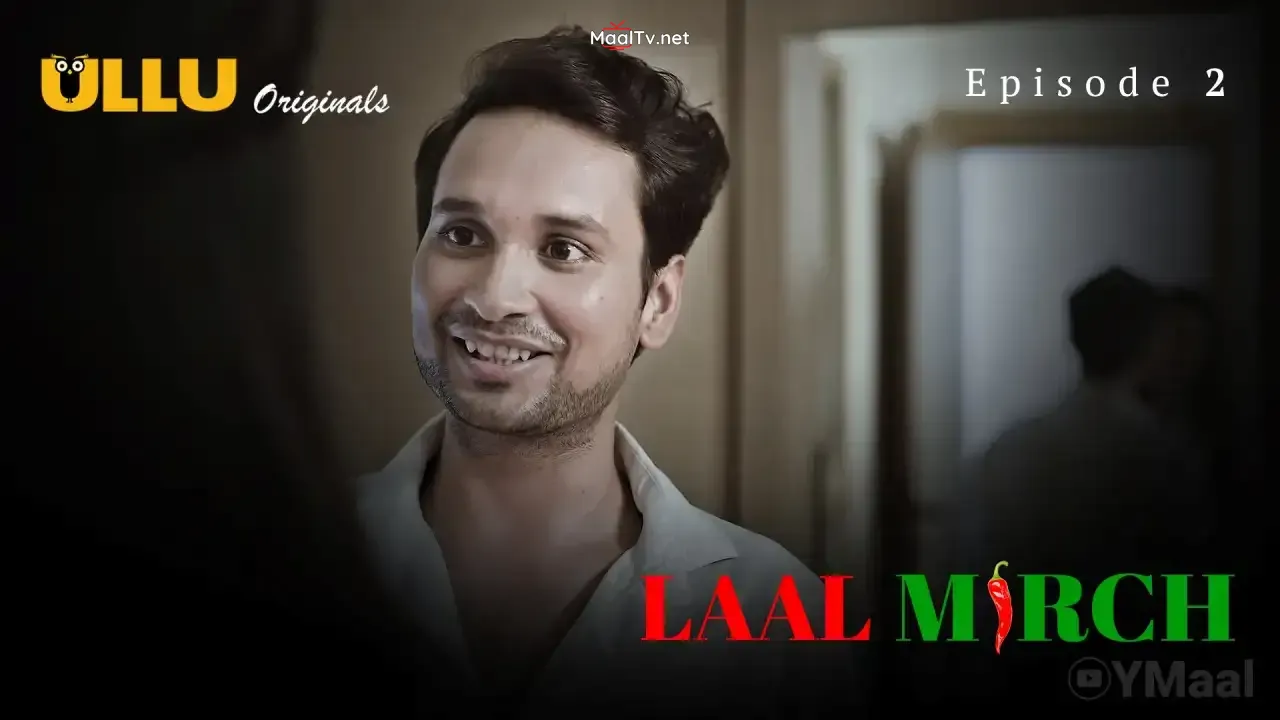 Laal Mirch Episode 2 (ULLU Web Series)