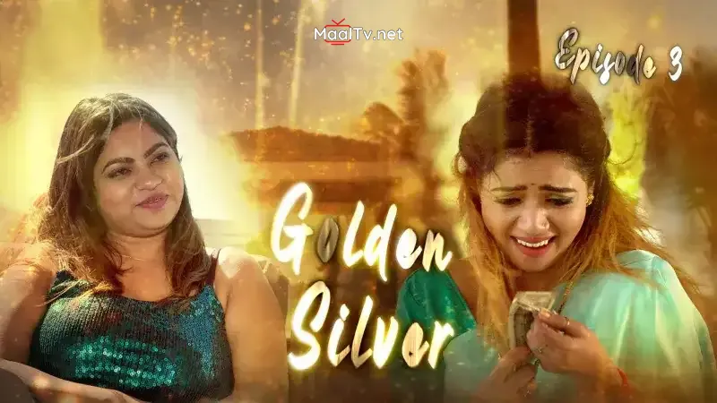 Golden Silver Episode 3 (Kooku Web Series)