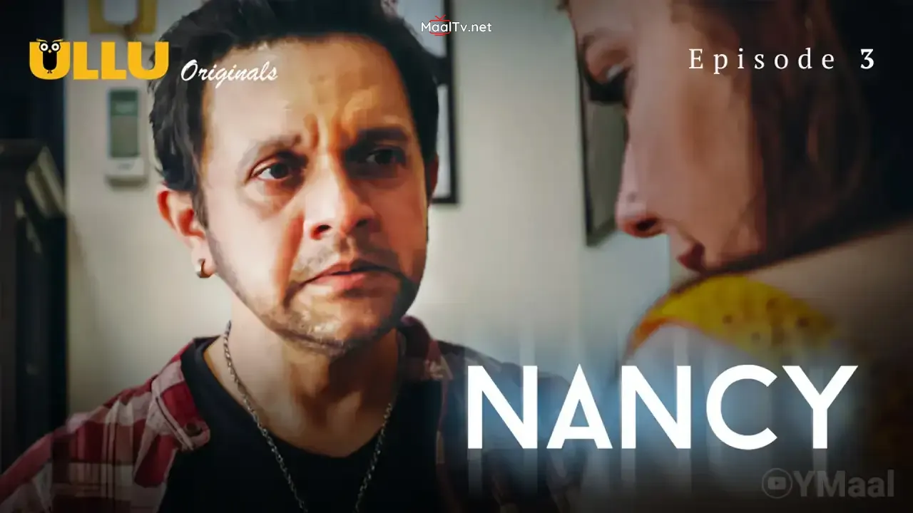 Nancy Episode 3 (ULLU Web Series)