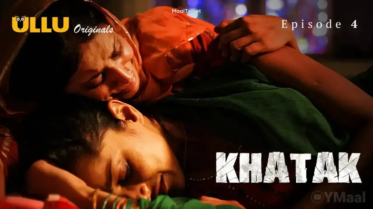 Khatak Episode 4 (ULLU Web Series)