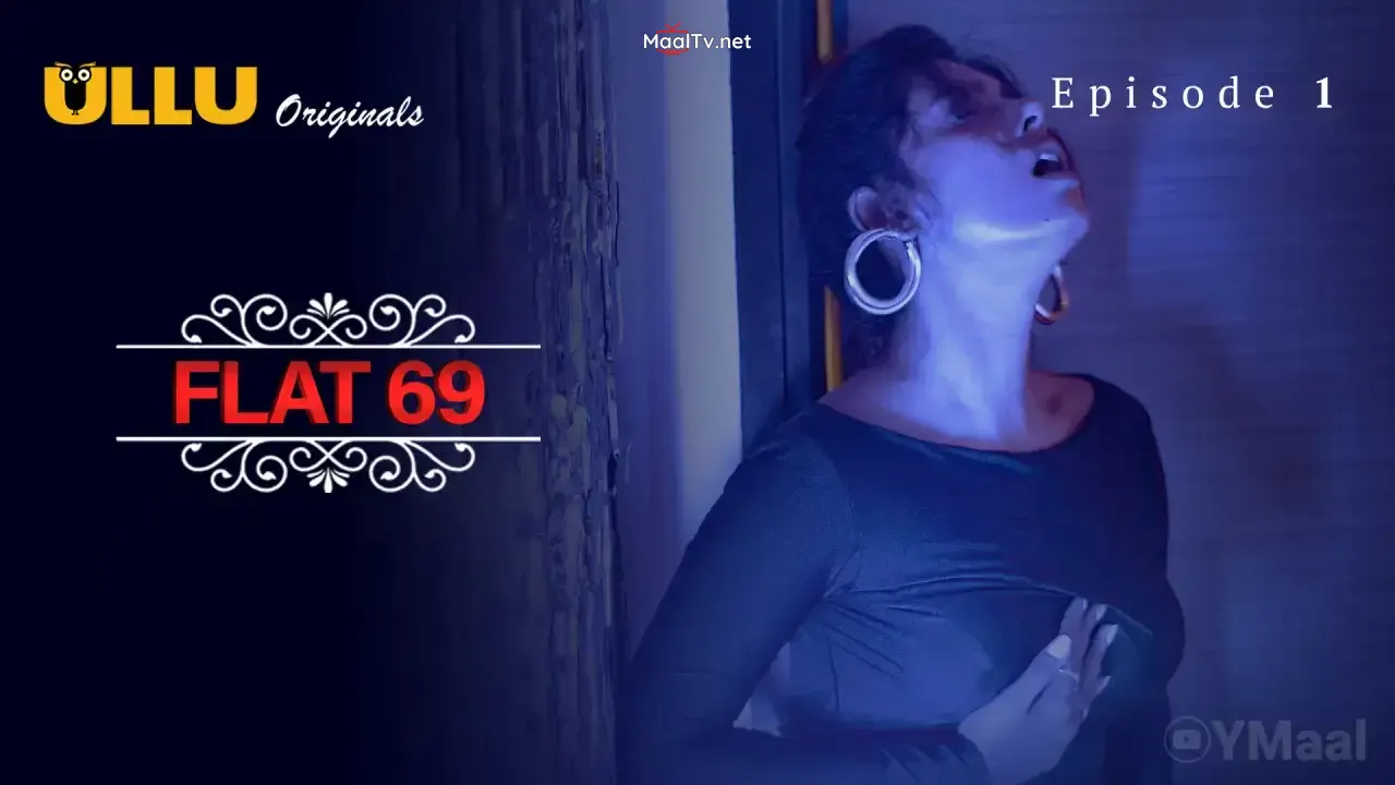 Flat 69 Episode 1 (ULLU Web Series)