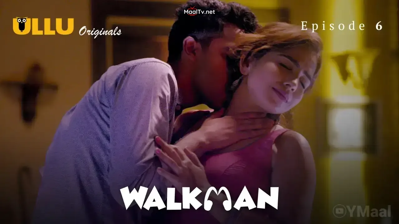 Walkman Episode 6 (ULLU Web Series)