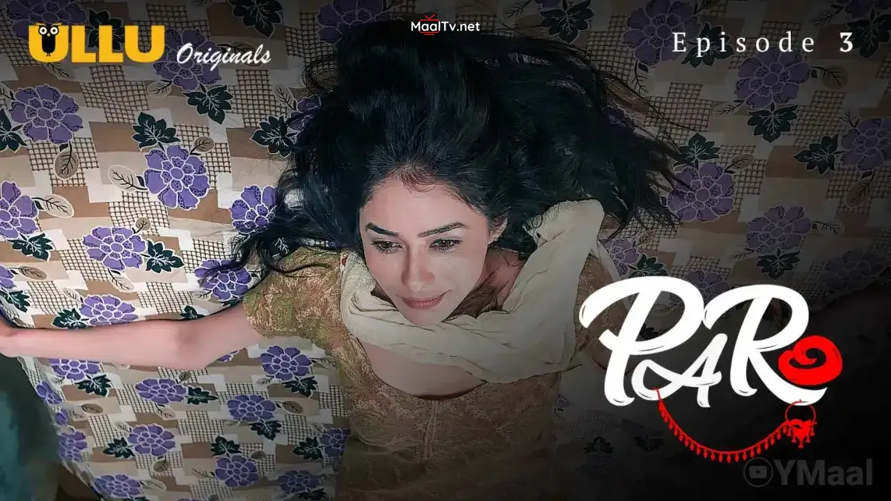 Paro Episode 3 (ULLU Web Series)