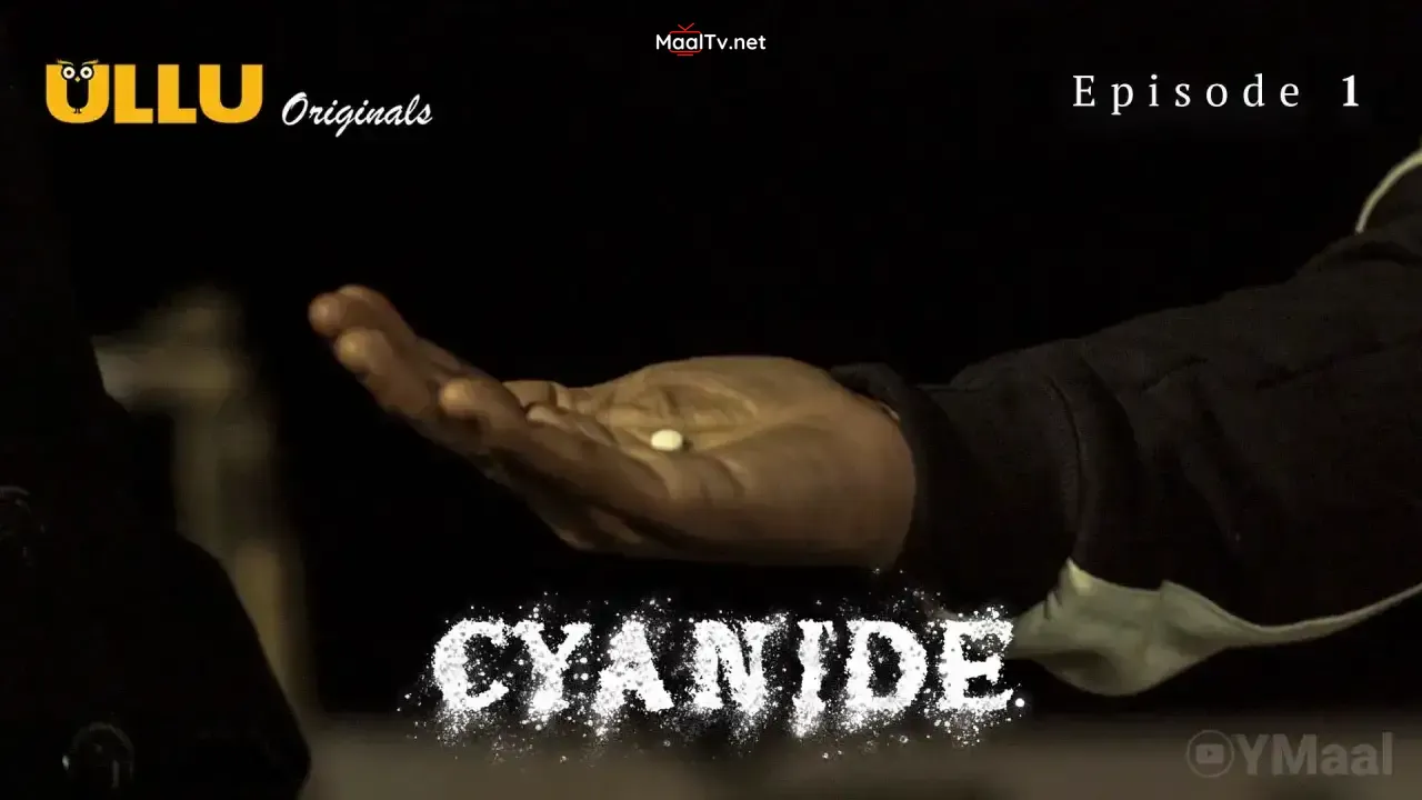 Cyanide Episode 1 (ULLU Web Series)