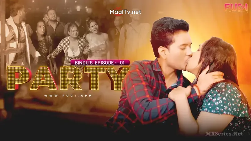 Party Episode 1 (Fugi Web Series)