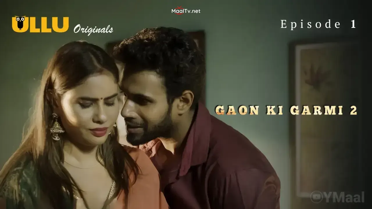 Gaon Ki Garmi 2 Episode 1 (ULLU Web Series)