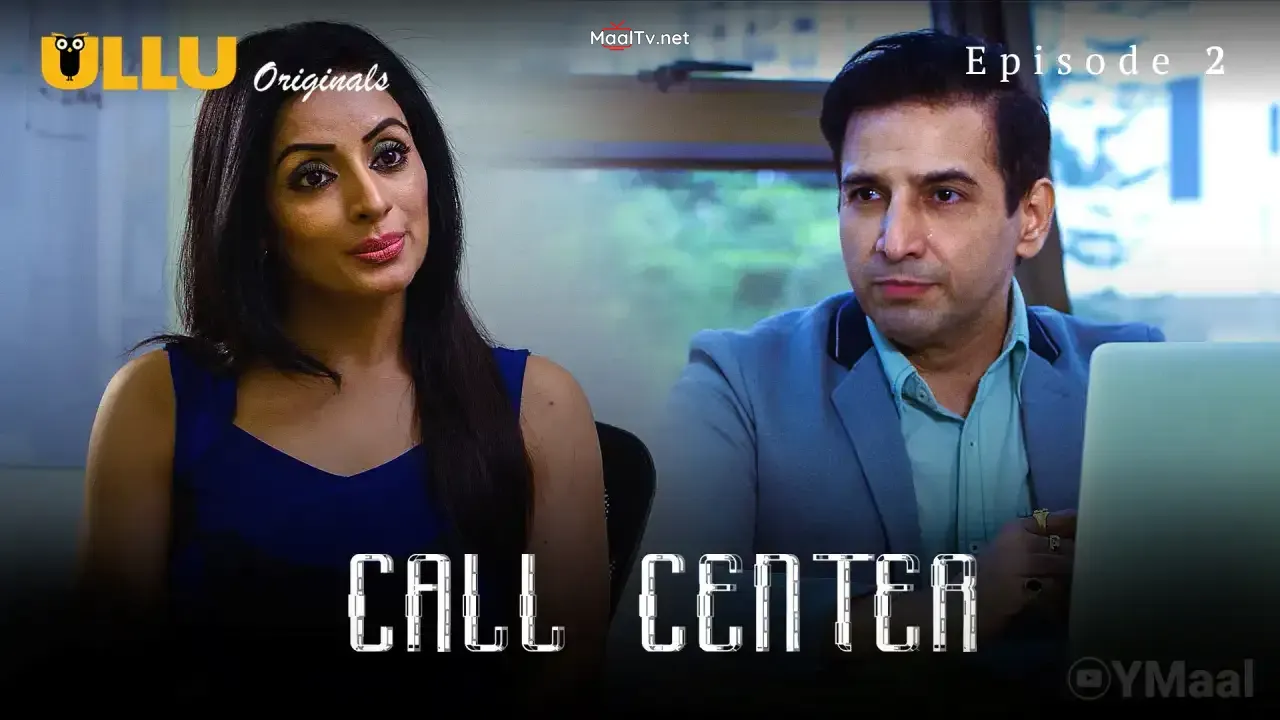 Call Center Episode 2 (ULLU Web Series)