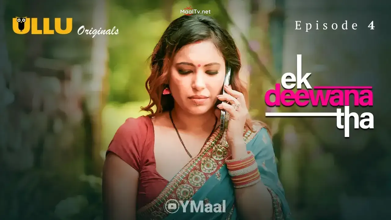 Ek Deewana Tha Episode 4 (ULLU Web Series)