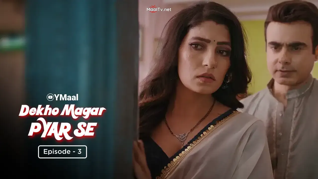 Dekho Magar Pyar Se Episode 3 (ULLU Web Series)