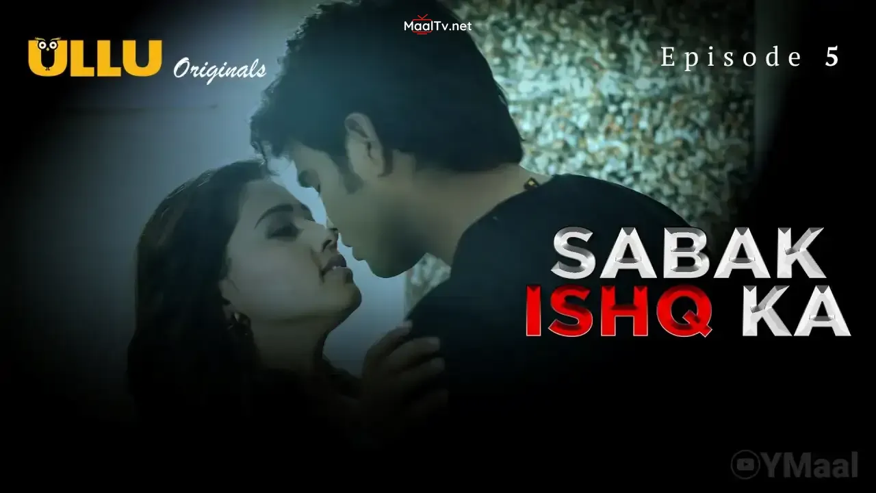 Sabak Ishq Ka Episode 5 (ULLU Web Series)